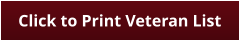 Click to Print Veteran List