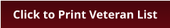 Click to Print Veteran List